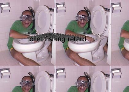 Toilet Fishing Retard!