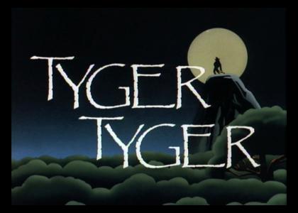 Tyger Tyger