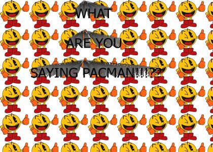wtf is pacman saying