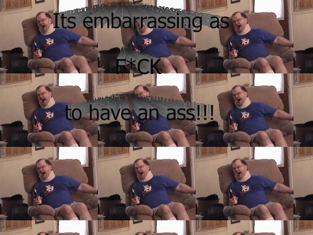 embarrassingforass