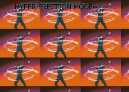 Hyper Erection Mode Don't Stop