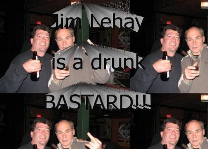 Jim Lahey is drunk bastard