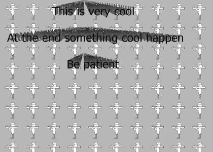 Cool Animation -- At the end something cool happens so be patient.