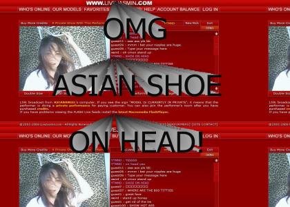 ASIAN SHOE ON HEAD!