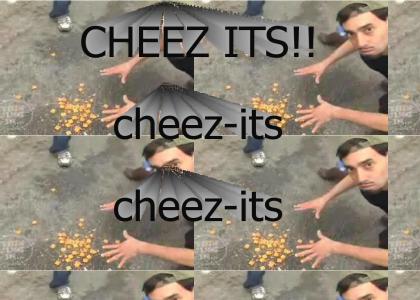 CHEEZ-ITS!!!, cheez-its...