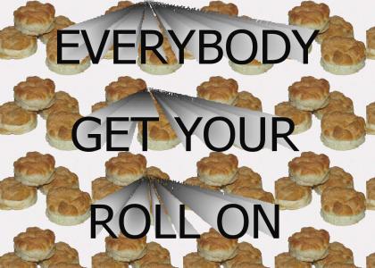 Everybody Get Your Roll On