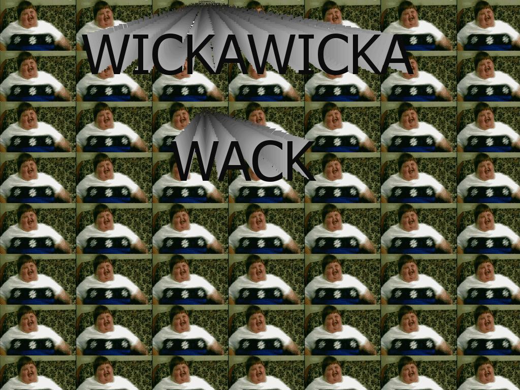 WICKAWICKAWACK