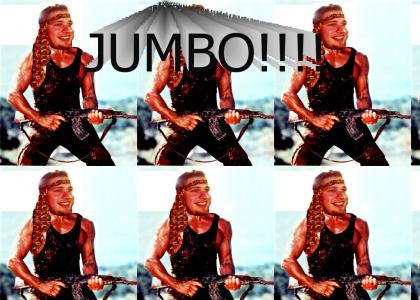 "Jumbo" Jub is RAMBO!!