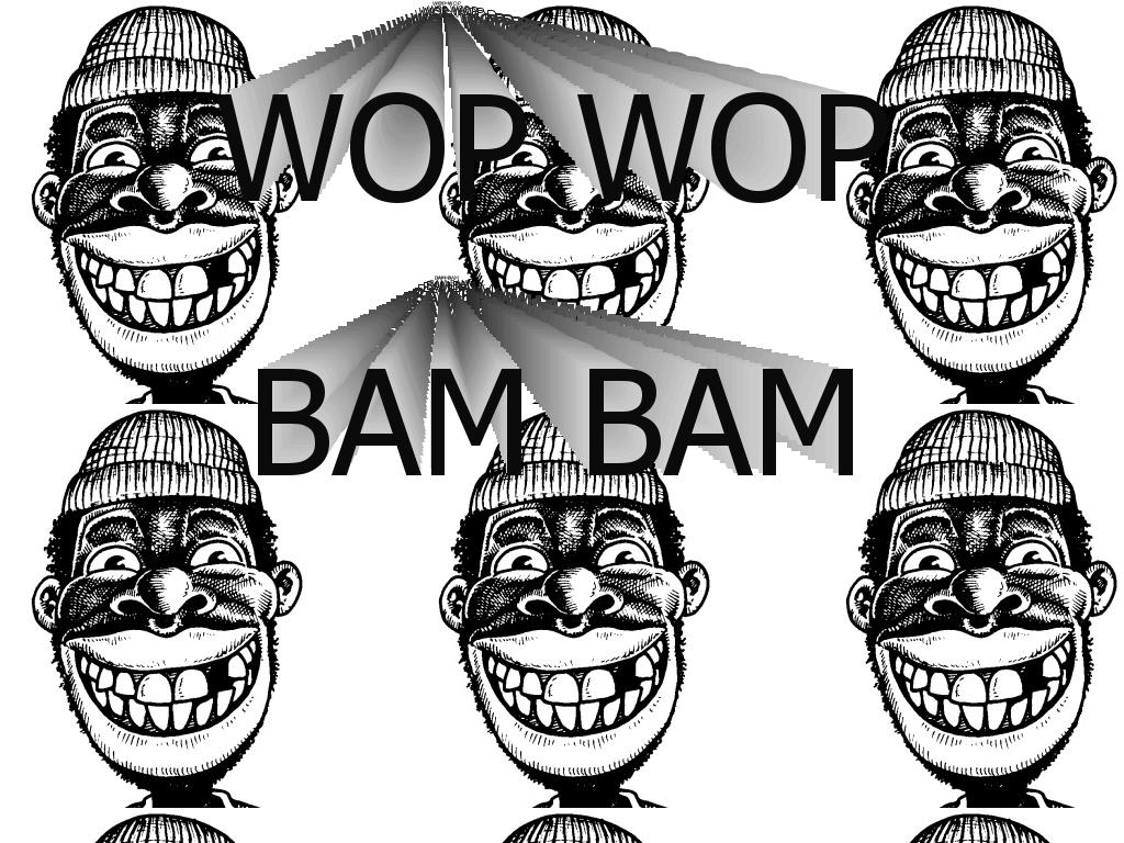 wopwopbambam