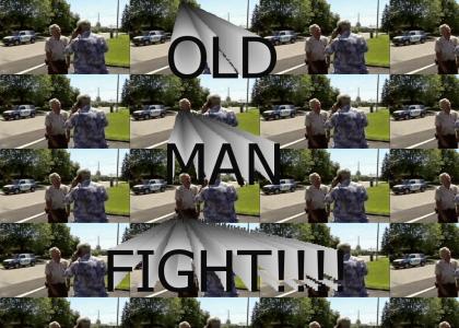 OLD MAN FIGHT