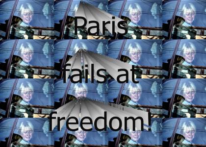 Paris fails at the freedom!