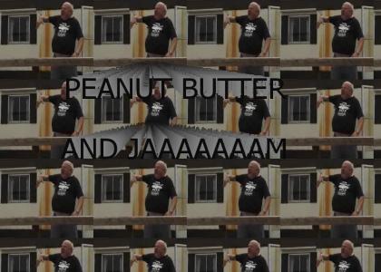 PEANUT BUTTER AND JAAAAAAAAAM