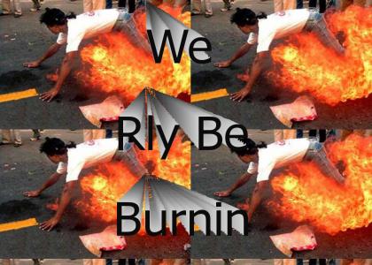 We Be Burnin'