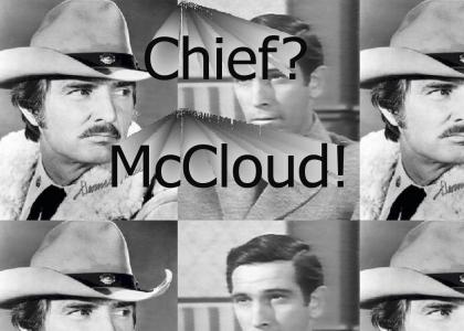 Chief? McCloud!