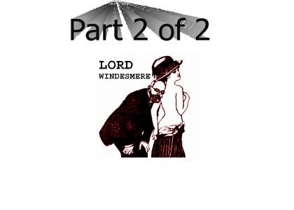 Lord Windesmere: Champion Fartsman (2/2) (Long Audio)