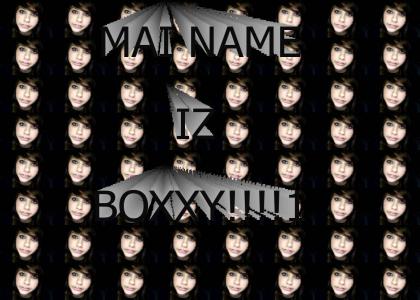 MY NAME IZ BOXXY!!!!!1 ~*~*