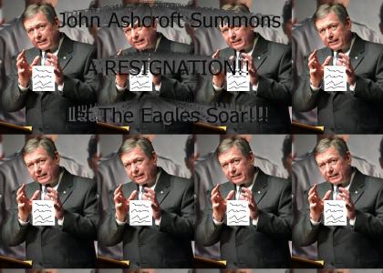 John Ashcroft RESIGNS!