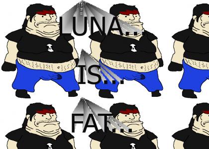 Luna is fat