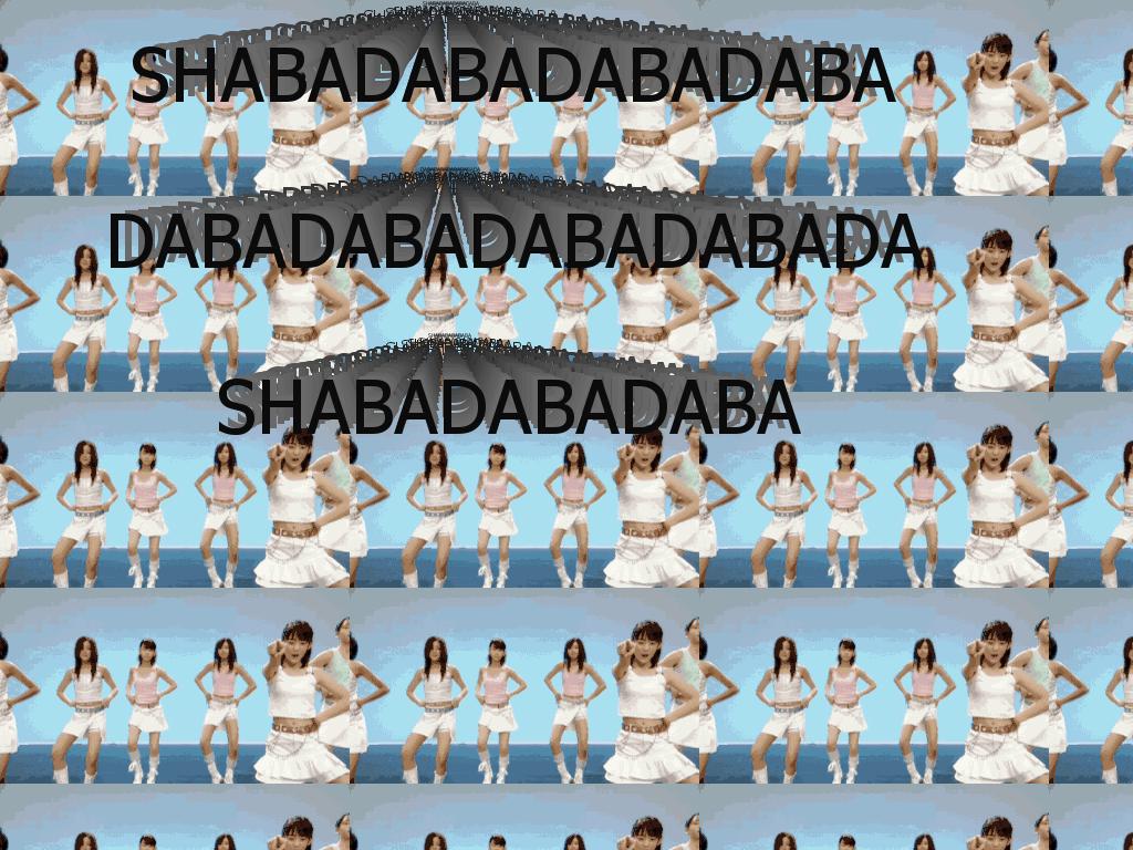 SHABADABADABADABA