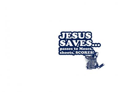 Jesus Saves Like Its His Job