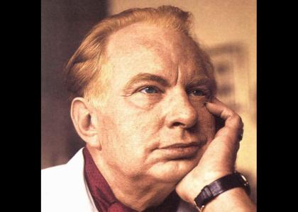 L. Ron Hubbard needs therapy...