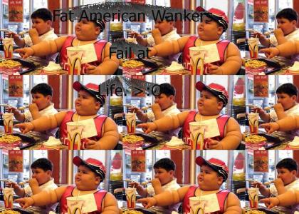 Fat American Wankers Fail