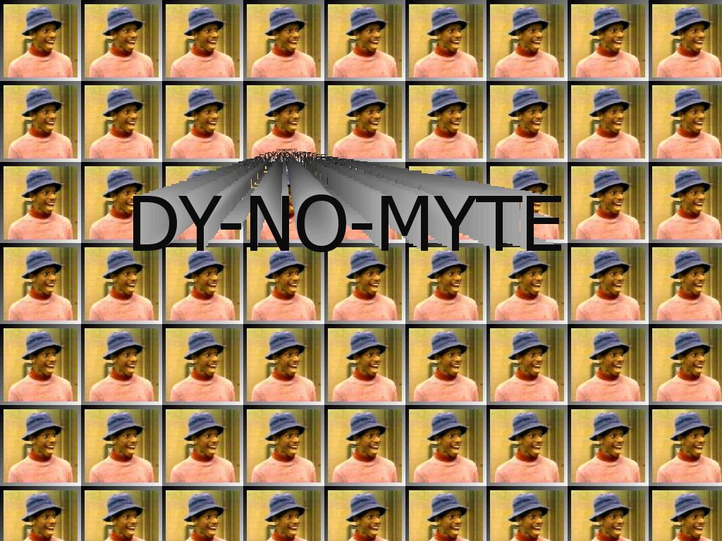 dy-no-mite