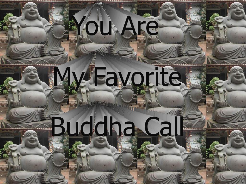 favoritebuddhacall