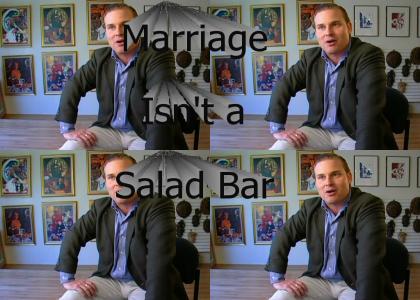 Marriage isn't a salad bar!
