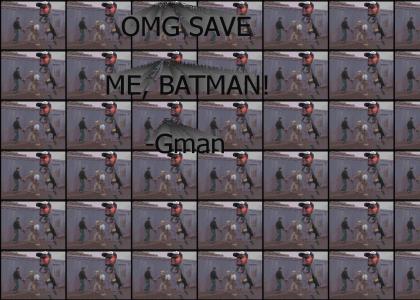 Save me, Batman! - Gman
