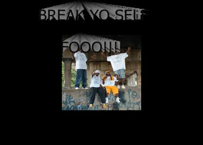 break yo self