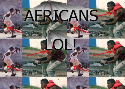 Africans LOL!
