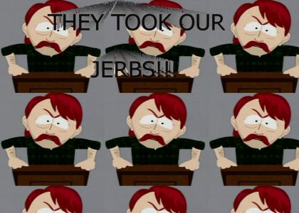 They took our jerbs!