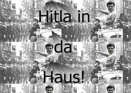 Hitla in Da Haus!