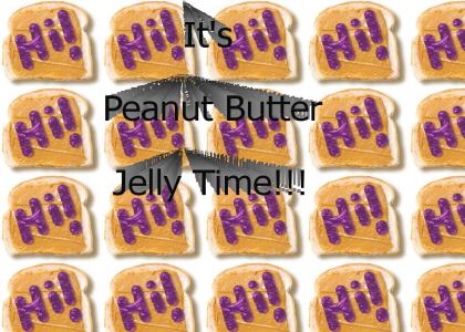 Its Peanut Butter Jelly Time!!