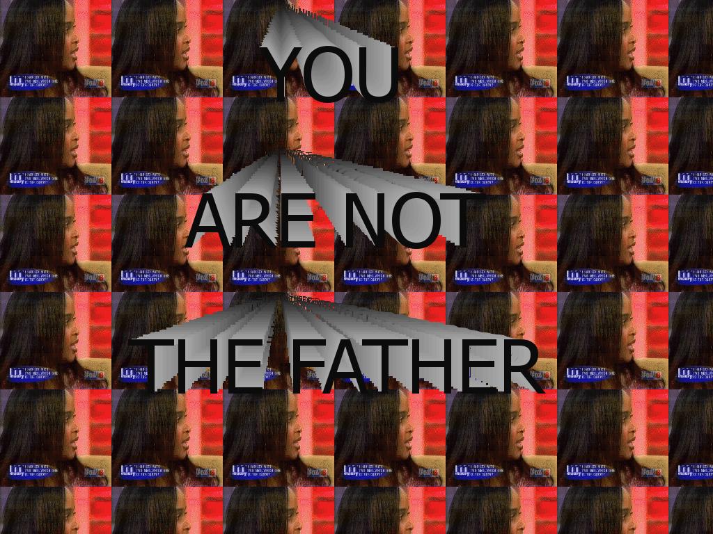 youarenotthefather