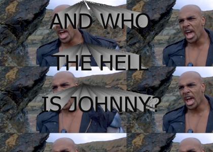 AND WHO THE HELL IS JOHNNY?