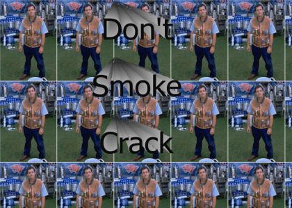 Don't Smoke Crack