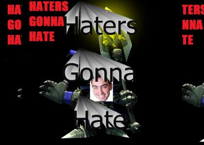 Haters gonna hate