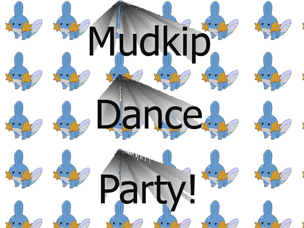 MudkipDanceParty