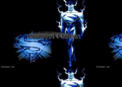 Superman is Possessed (music/audio change)