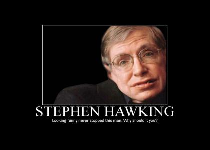 Stephen Hawking FTW!