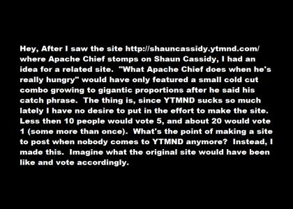 What Apache Chief does when he's really hungry.