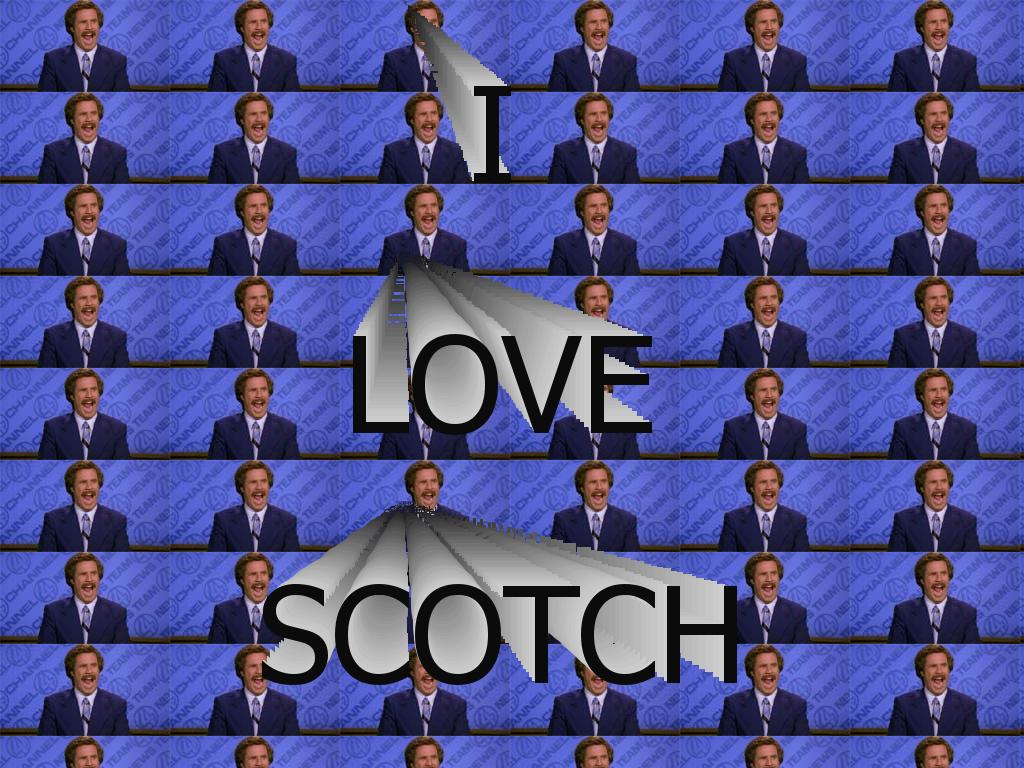 ilovescotchscotchyscotchscotch