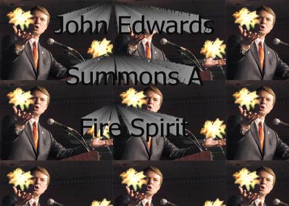John Edwards Summons A Fire Spirit