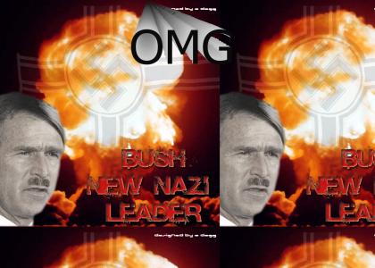 George Bush is a Nazi !!!!