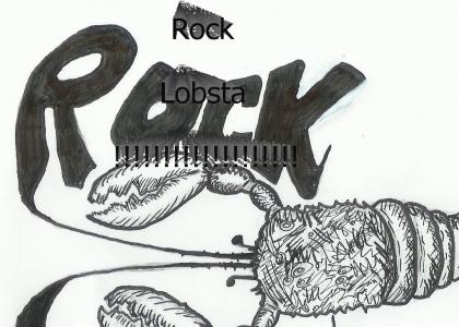 Rock lobsta!!!!!!