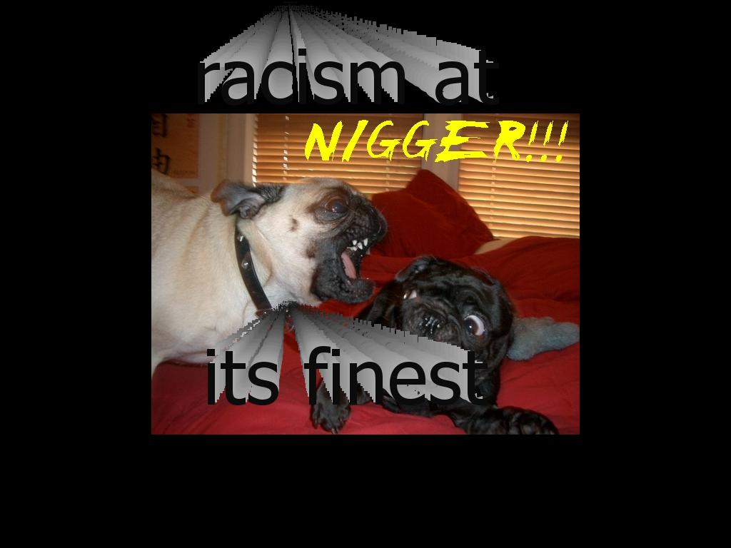 racistdogs