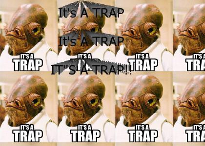 Ackbar Trap!