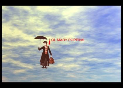 lol mary poppins (wait for it to load completely)